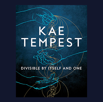 Divisible by Itself and One by Kae Tempest (Picador, (Pan Macmillan))